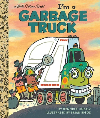 I'm a Garbage Truck (Little Golden Book) (Hardcover)