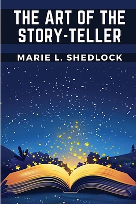 The Art of the Story-Teller (Paperback)