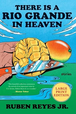 There Is a Rio Grande in Heaven: Stories (Large Print / Paperback)