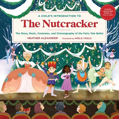 A Child's Introduction to the Nutcracker: The Story, Music, Costumes, and Choreography of the Fairy Tale Ballet (A Child's Introduction Series) (Hardcover)