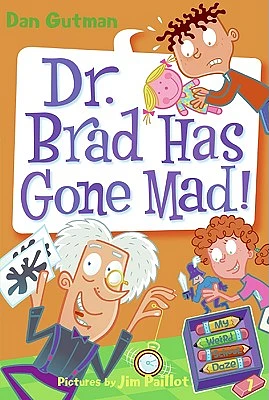 My Weird School Daze #7: Dr. Brad Has Gone Mad! (Paperback)