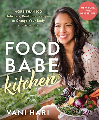 Food Babe Kitchen: More than 100 Delicious