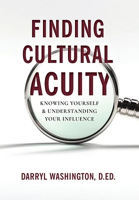 Finding Cultural Acuity: Knowing Yourself and Understanding Your Influence (Hardcover)