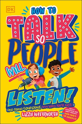 How To Talk So People Will Listen: And Sound Confident (Even When You’re Not) (Hardcover)