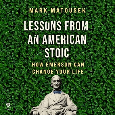 Lessons from an American Stoic: How Emerson Can Change Your Life (MP3 CD)