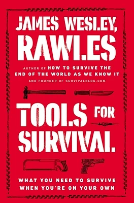 Tools for Survival: What You Need to Survive When You’re on Your Own (Paperback)