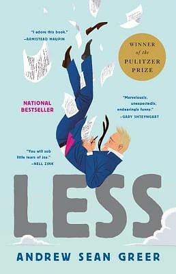 Less (Winner of the Pulitzer Prize): A Novel (The Arthur Less Books #1) (Hardcover)