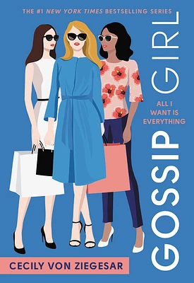 Gossip Girl: All I Want Is Everything: A Gossip Girl Novel (Paperback)