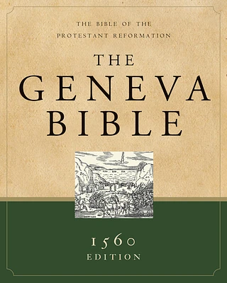 Geneva Bible-OE: The Bible of the Protestant Reformation (Hardcover)