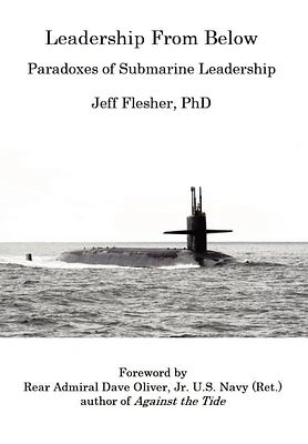 Leadership From Below: Paradoxes of Submarine Leadership (Hardcover)