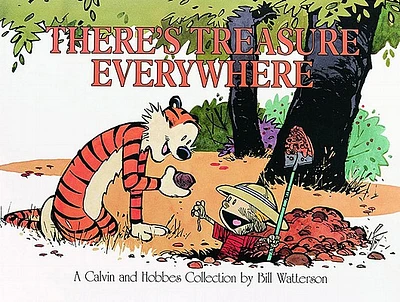 There's Treasure Everywhere: A Calvin and Hobbes Collection (Paperback)