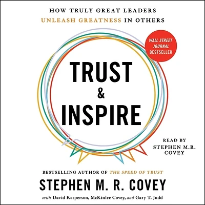 Trust and Inspire: How Truly Great Leaders Unleash Greatness in Others (Compact Disc)