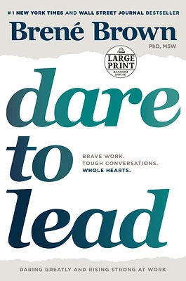 Dare to Lead: Brave Work. Tough Conversations. Whole Hearts. (Large Print / Paperback)