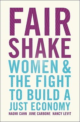 Fair Shake: Women and the Fight to Build a Just Economy (Hardcover)