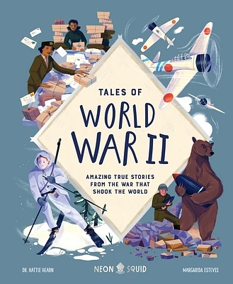 Tales of World War II: Amazing True Stories from the War that Shook the World (Hardcover)