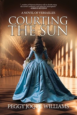 Courting the Sun: A Novel of Versailles (Paperback)