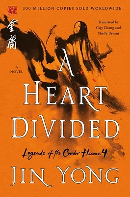 A Heart Divided: The Definitive Edition (Legends of the Condor Heroes #4) (Paperback)