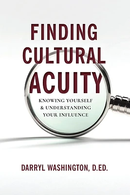 Finding Cultural Acuity: Knowing Yourself and Understanding Your Influence (Paperback)