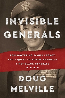 Invisible Generals: Rediscovering Family Legacy