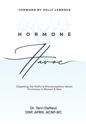 Hormone Havoc: Dispelling the Myths & Misconceptions about Hormones in Women and Men (Hardcover)