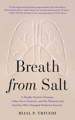 Breath from Salt: A Deadly Genetic Disease, a New Era in Science