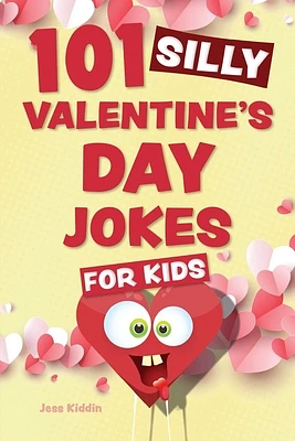 101 Silly Valentine's Day Jokes for Kids (Silly Jokes for Kids) (Paperback)