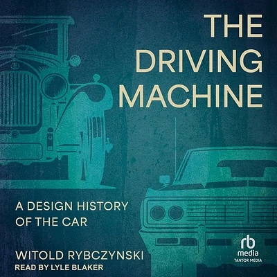 The Driving Machine: A Design History of the Car (Compact Disc)