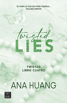 Twisted Lies: Él Hará Lo Que Sea Para Tenerla... Incluso Mentir (Paperback)