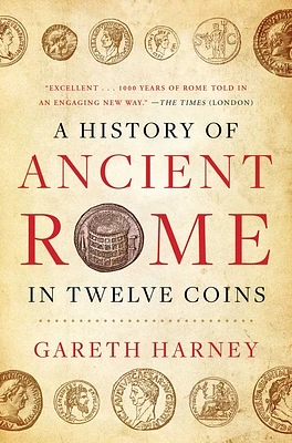 A History of Ancient Rome in Twelve Coins (Hardcover)