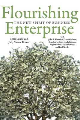 Flourishing Enterprise: The New Spirit of Business