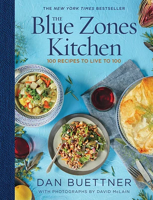 The Blue Zones Kitchen: 100 Recipes to Live to 100 (Hardcover)