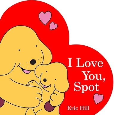 I Love You, Spot (Board book)