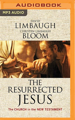 The Resurrected Jesus: The Church in the New Testament (MP3 CD)