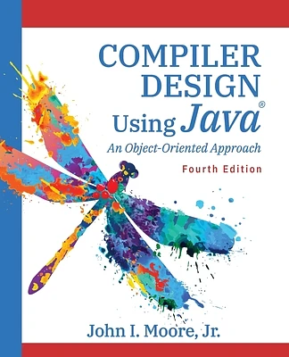 Compiler Design Using Java(R): An Object-Oriented Approach (Paperback)