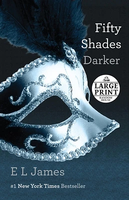 Fifty Shades Darker: Book Two of the Fifty Shades Trilogy (Fifty Shades of Grey Series #2) (Large Print / Paperback)