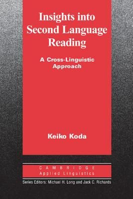 Insights Into Second Language Reading: A Cross-Linguistic Approach