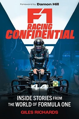 F1 Racing Confidential: Inside Stories from the World of Formula One (Hardcover)