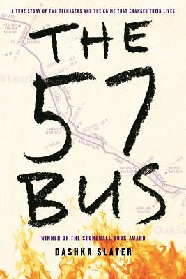 The 57 Bus: A True Story of Two Teenagers and the Crime That Changed Their Lives (Paperback)