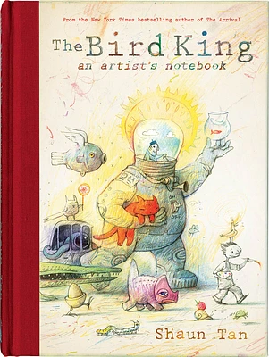 The Bird King: An Artist's Notebook (Hardcover)