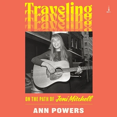 Traveling: On the Path of Joni Mitchell (MP3 CD)