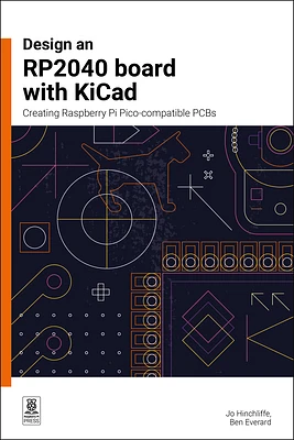 Design an Rp2040 Board with Kicad: Creating Raspberry Pi Pico-Compatible PCBs (Paperback)