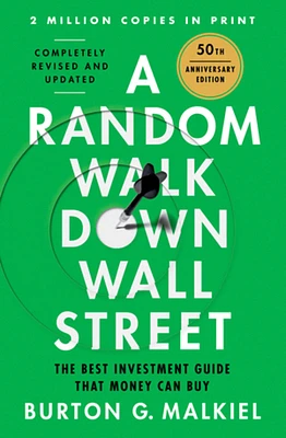 A Random Walk Down Wall Street: The Best Investment Guide That Money Can Buy (Hardcover)