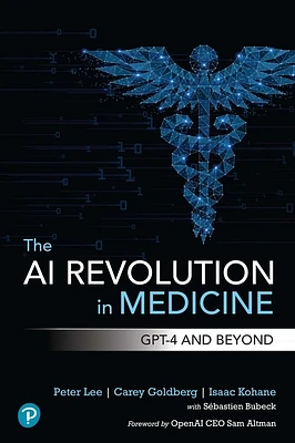 The AI Revolution in Medicine: GPT-4 and Beyond (Paperback)