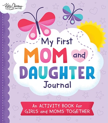 My First Mom and Daughter Journal: An activity book for girls and moms together (Paperback)