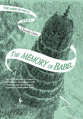 The Memory of Babel: Book Three of the Mirror Visitor Quartet (Hardcover)