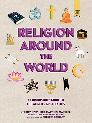 Religion Around the World: A Curious Kid's Guide to the World's Great Faiths (Hardcover)