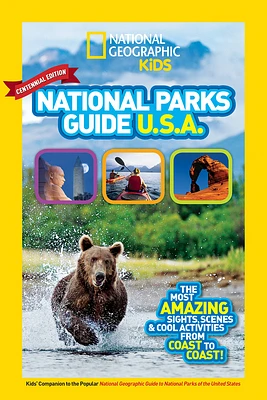 National Geographic Kids National Parks Guide USA Centennial Edition: The Most Amazing Sights, Scenes, and Cool Activities from Coast to Coast! (Paperback)