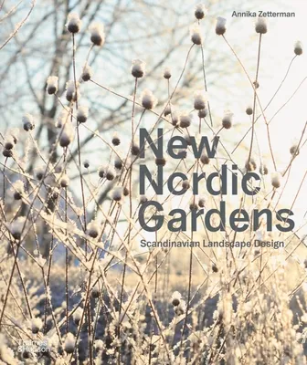 New Nordic Gardens: Scandinavian Landscape Design