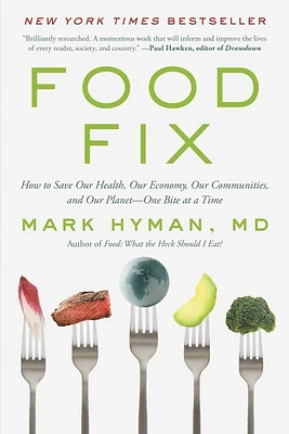 Food Fix: How to Save Our Health, Our Economy, Our Communities