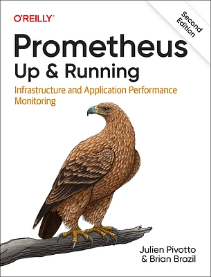 Prometheus: Up & Running: Infrastructure and Application Performance Monitoring (Paperback)